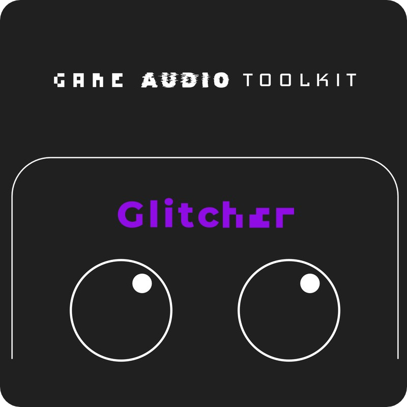 Game Audio Toolkit Plugin Glitcher Product Shot